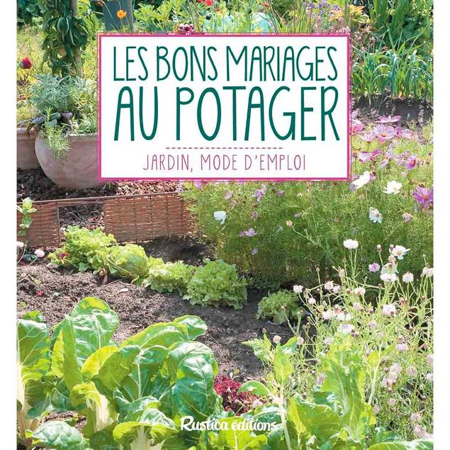 LES BONS MARIAGES AU POTAGER