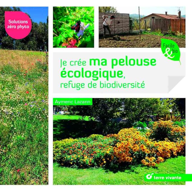 JE CREE MA PELOUSE ECOLOGIQUE, REFUGE DE BIODIVERSITE