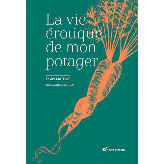 LA VIE EROTIQUE DE MON POTAGER