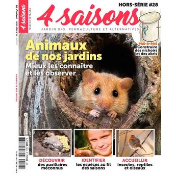 MAGAZINE 4 SAISONS - HS n28 ANIMAUX DE NOS JARDINS