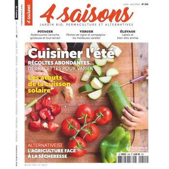 MAGAZINE 4 SAISONS - n255 CUISINER L'ETE RECOLTES ABONDANTES, DES RECETTES POUR VARIER