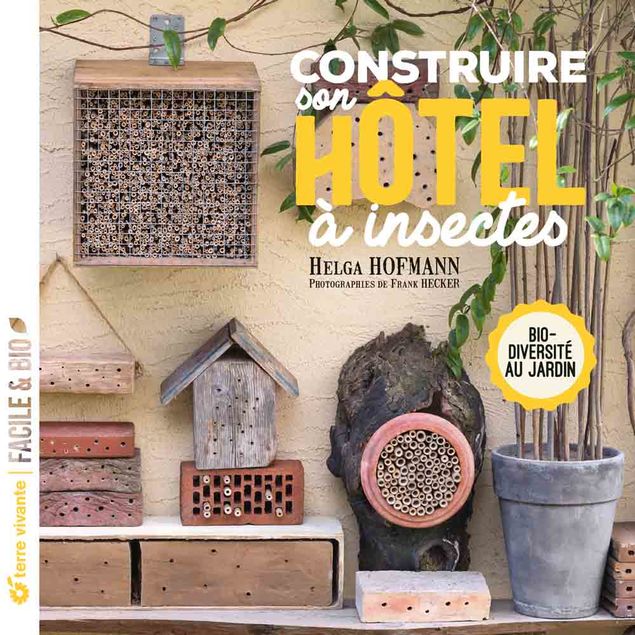 CONSTRUIRE SON HOTEL A INSECTES