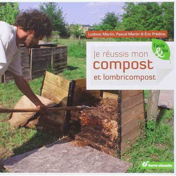 JE REUSSIS MON COMPOST ET LOMBRICOMPOST