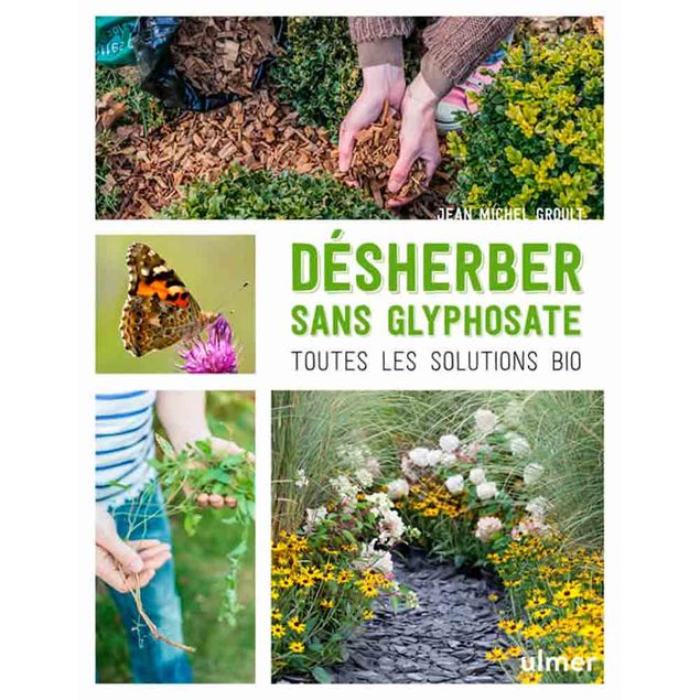 DESHERBER SANS GLYPHOSATE, TOUTES LES SOLUTIONS BIO