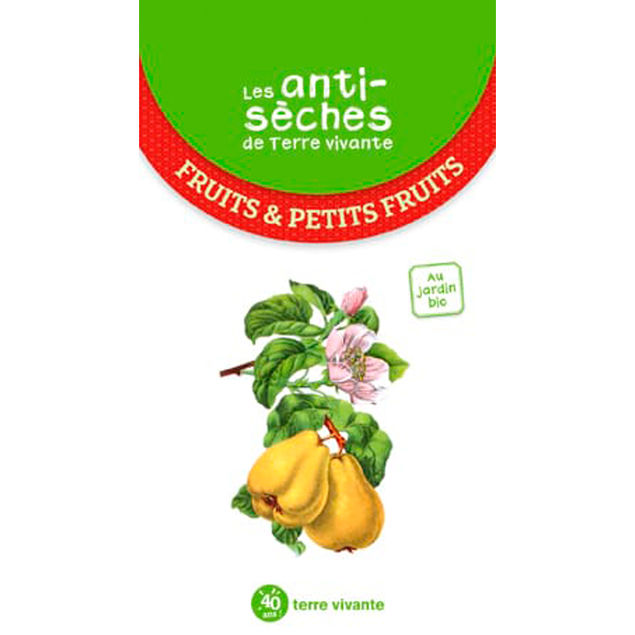 LES ANTI SECHES DE TERRE VIVANTE PETITS FRUITS