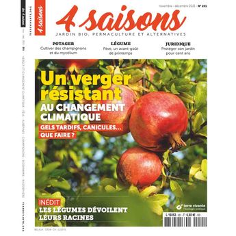 MAGAZINE 4 SAISONS - n251 UN VERGER RESISTANT AU CHANGEMENT CLIMATIQUE