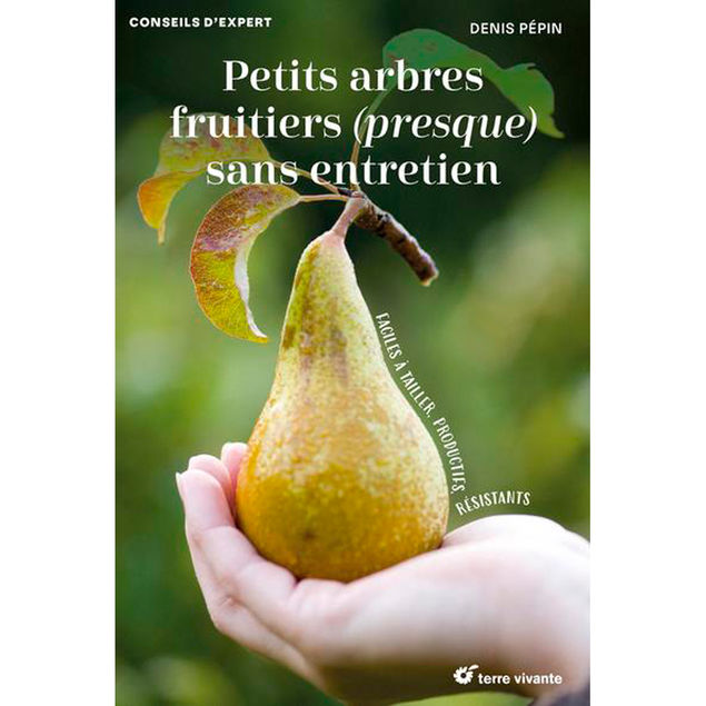 PETITS ARBRES FRUITIERS (PRESQUE) SANS ENTRETIEN - FACILES À TAILLER, PRODUCTIFS, RÉSISTANTS