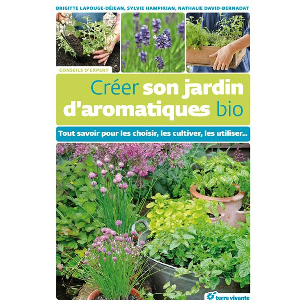 CREER SON JARDIN D´AROMATIQUES BIO