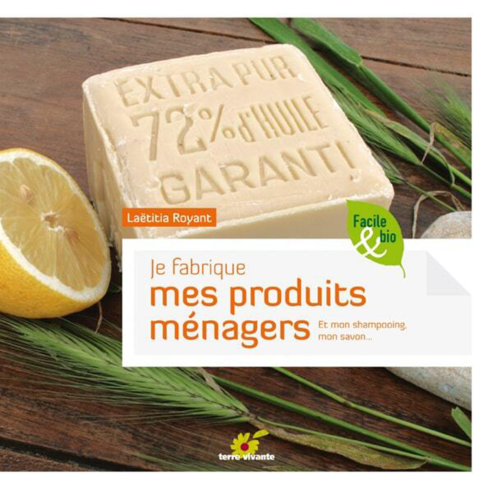 JE FABRIQUE MES PRODUITS MÉNAGERS