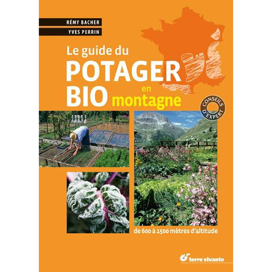 THE GUIDE TO ORGANIC MOUNTAIN VEGETABLE GARDEN