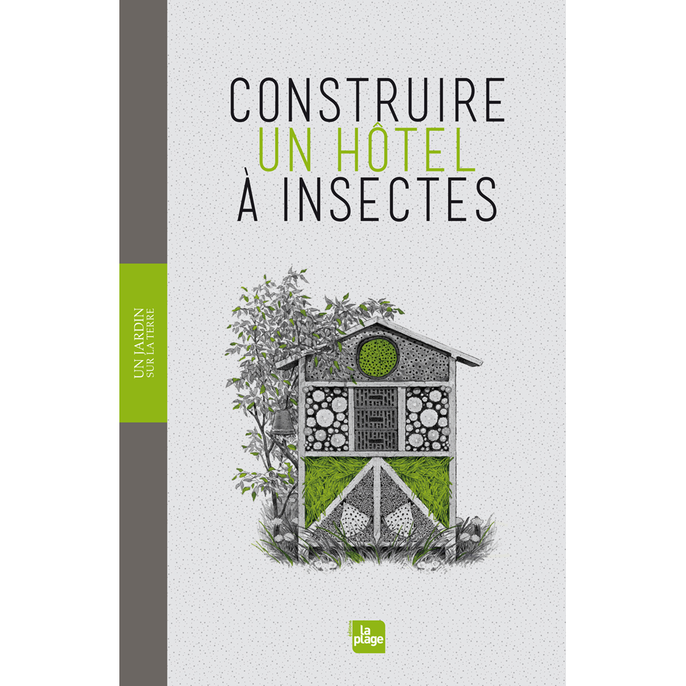 CONSTRUIRE UN HOTEL A INSECTES