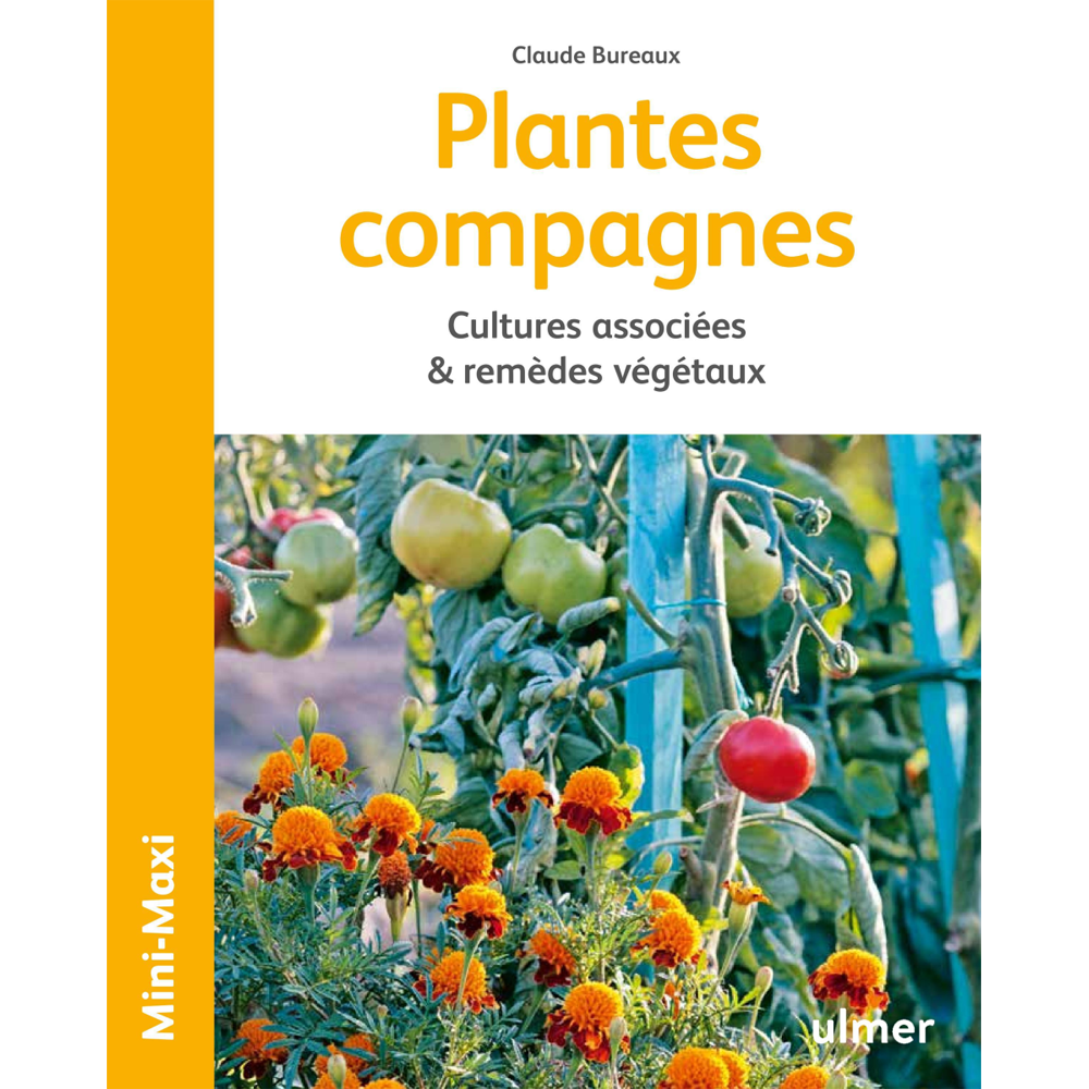 PLANTES COMPAGNES, CULTURES ASSOCIEES ET REMEDES VEGETAUX