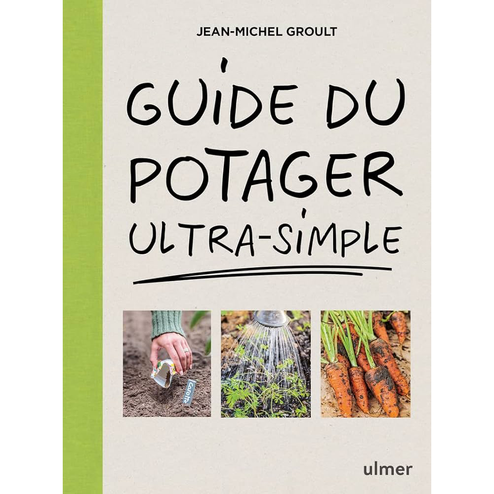 GUIDE DU POTAGER ULTRA SIMPLE