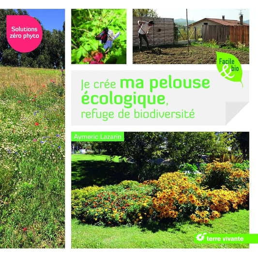 JE CREE MA PELOUSE ECOLOGIQUE, REFUGE DE BIODIVERSITE