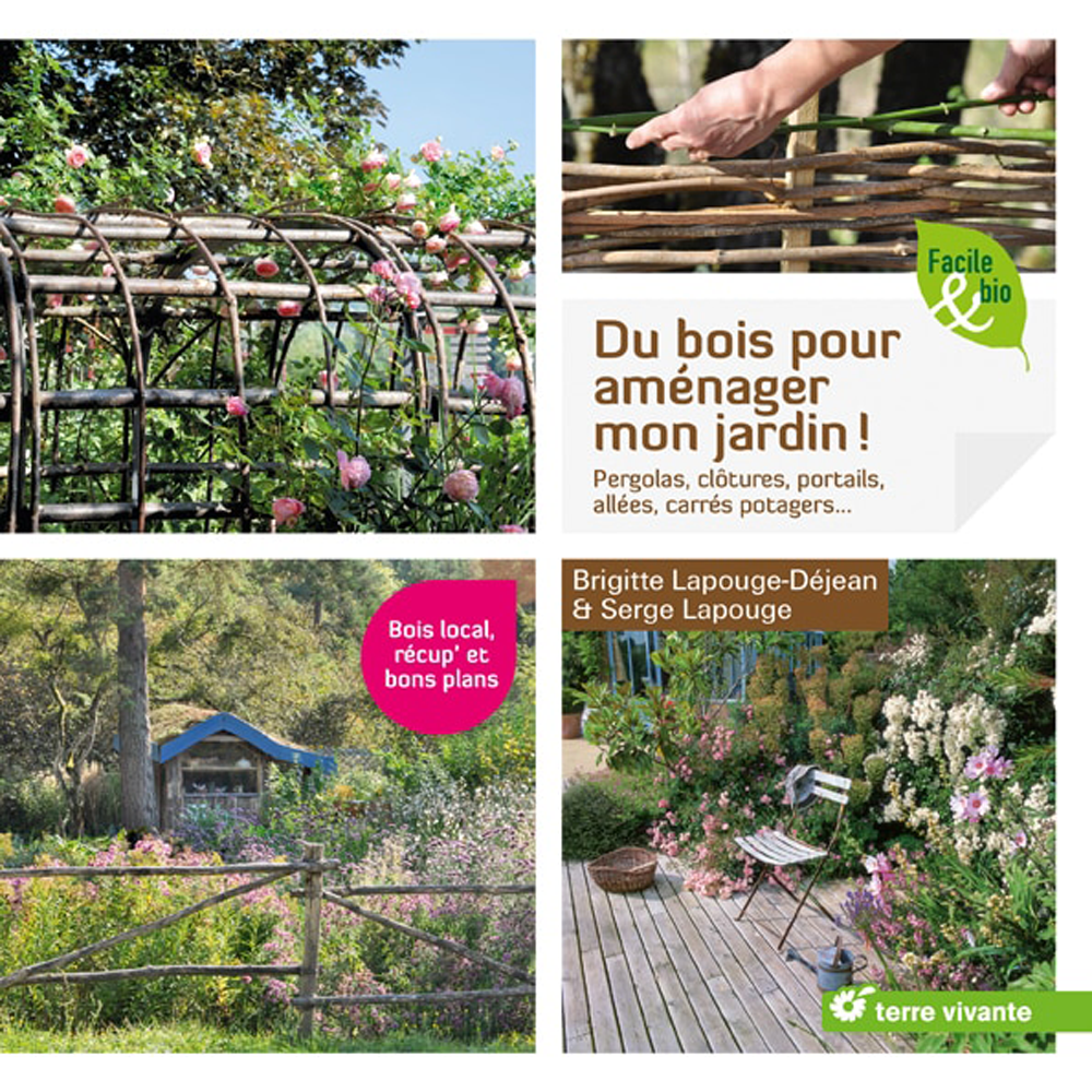 DU BOIS POUR AMENAGER MON JARDIN