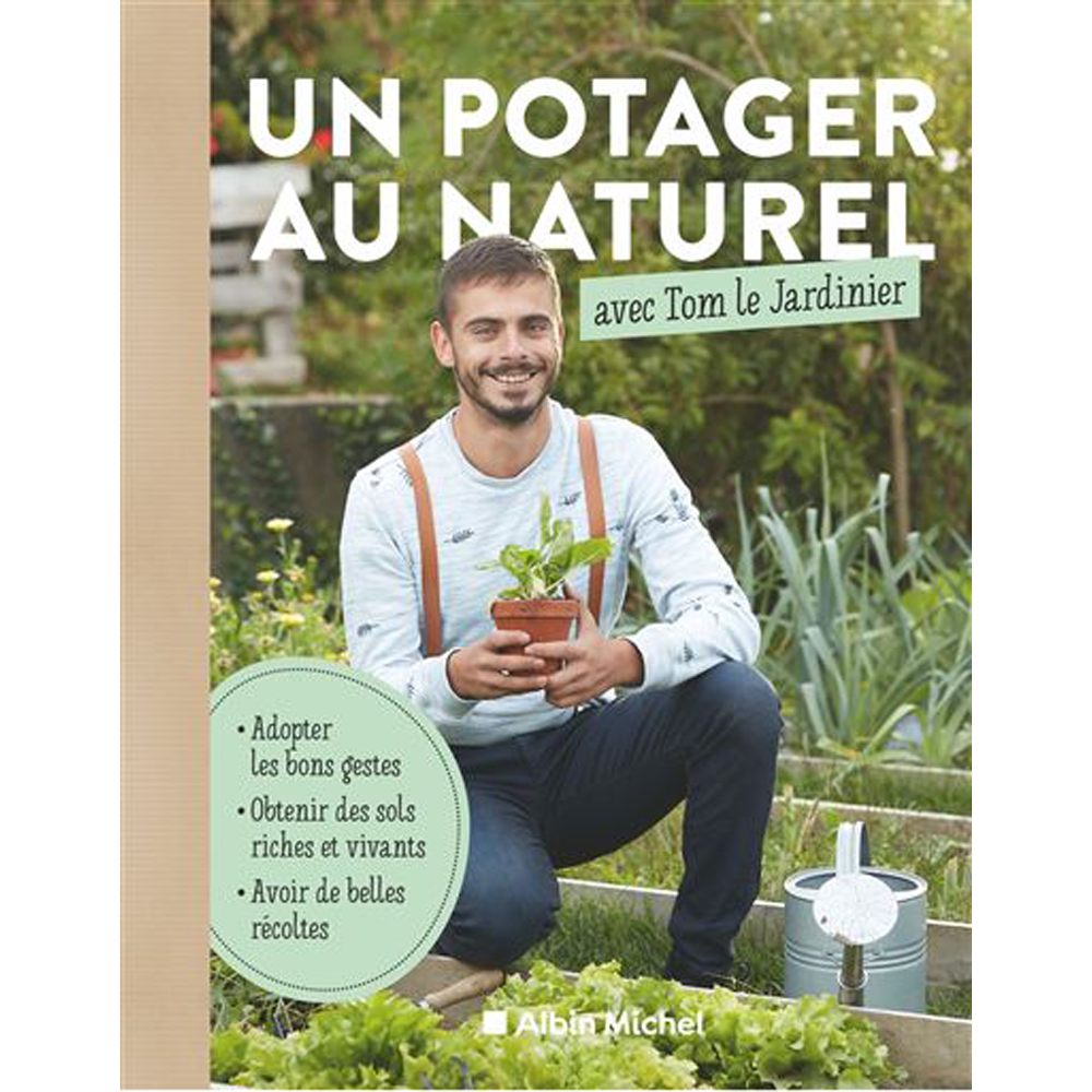 UN POTAGER AU NATUREL AVEC TOM LE JARDINIER