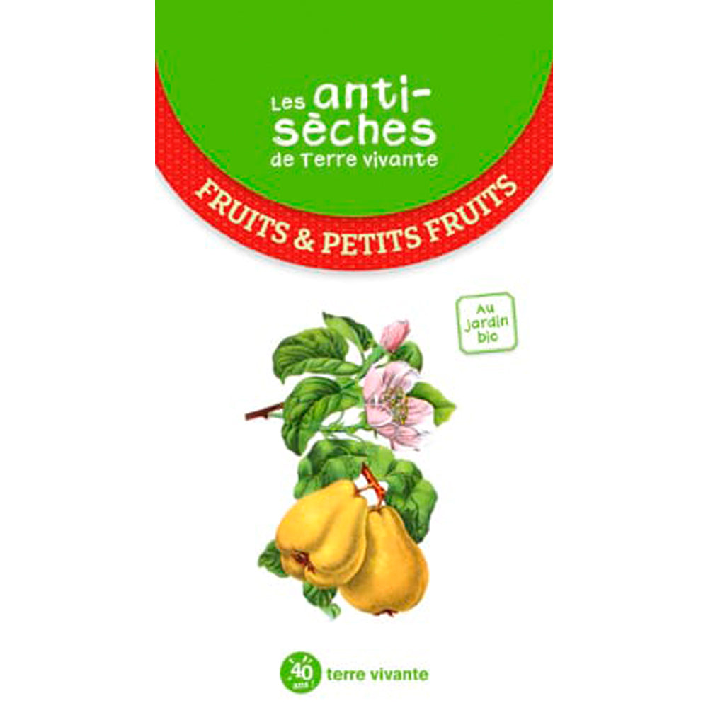 LES ANTI SECHES DE TERRE VIVANTE PETITS FRUITS