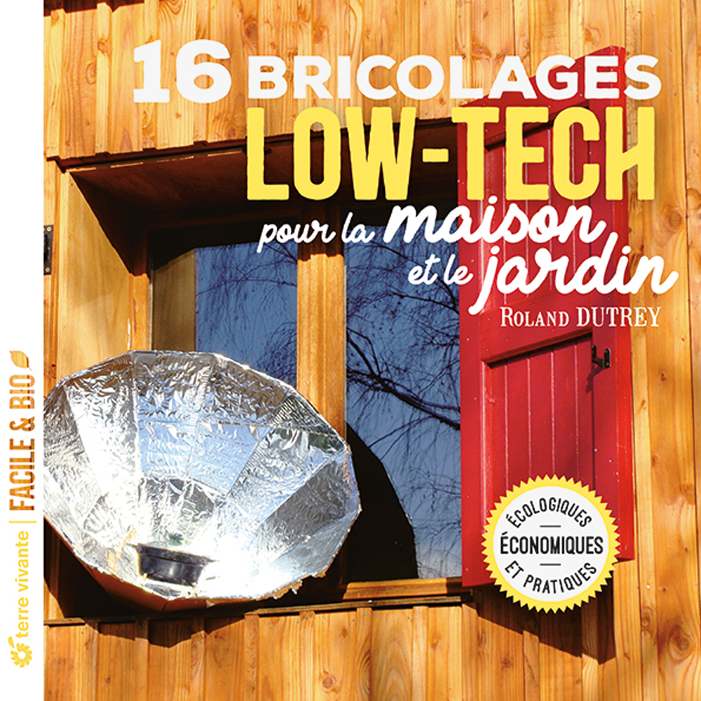 16 BRICOLAGES LOW TECH POUR LA MAISON ET LE JARDIN