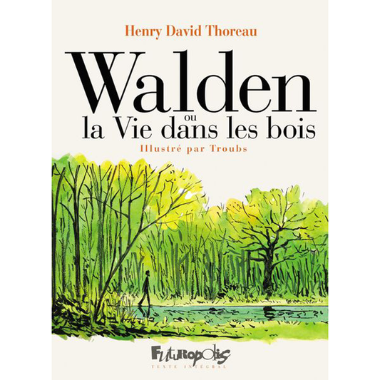 WALDEN OU LA VIE DANS LES BOIS