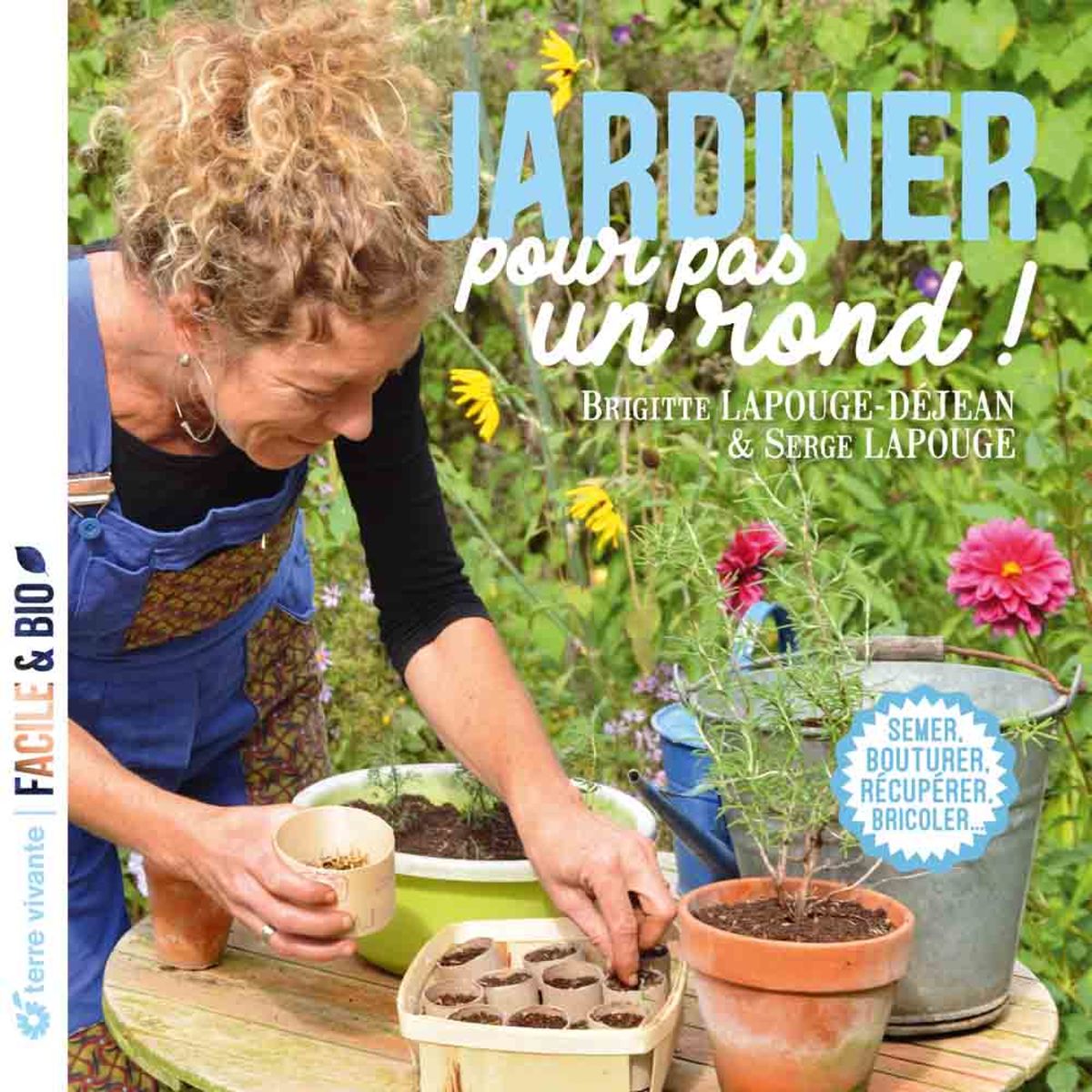 JARDINER POUR PAS UN ROND