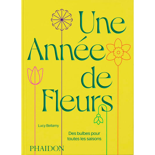 UNE ANNÉE DE FLEURS DES BULBES POUR TOUTES LES SAISONS